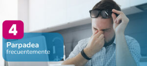 Parpadea frecuentemente para el cuidado de la salud visual.
